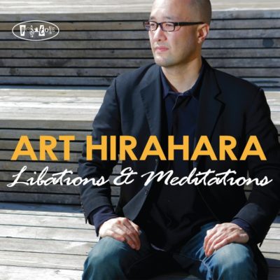 Art Hirahara Libations & Meditations